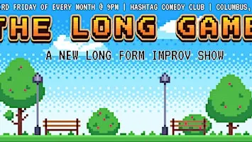 The Long Game | A *NEW* Long Form Improv Show