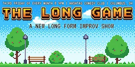 The Long Game | A *NEW* Long Form Improv Show