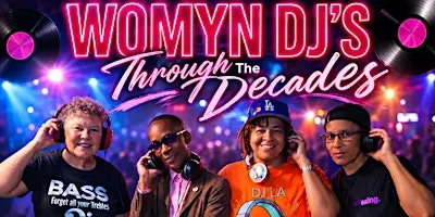 Womyn DJ's Through the Decades