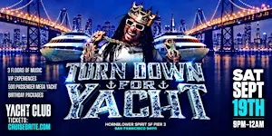 TURN DOWN FOR YACHT PARTY. | ON THE SF SPIRIT HORNBLOWER
