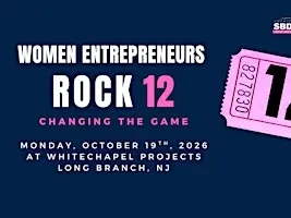 Women Entrepreneurs Rock 12: Changing The Game