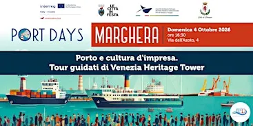 PORTO E CULTURA D’IMPRESA - Tour guidati a Venezia Heritage Tower