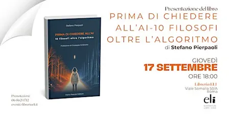 Presentazione del libro "Prima di chiedere all'AI" di Stefano Pierpaoli