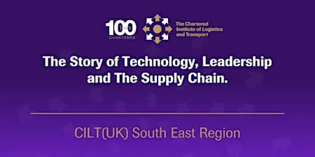 CILT(UK) The Story of Technology, Leadership and The Supply Chain.- Hybrid