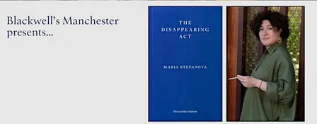 THE DISAPPEARING ACT: Maria Stepanova in conversation