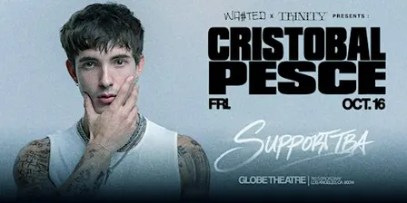 WA$TED x TRINITY: CRISTOBAL PESCE @ Globe Theatre [18+]