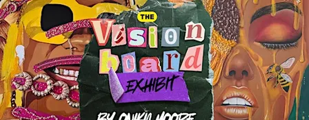 The Vision Board Exhibit Opening Reception
