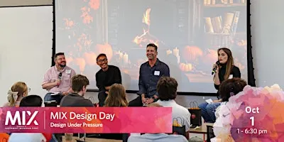 MIX Design Day 2026: Design Under Pressure