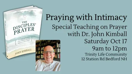 Praying with Intimacy with Dr. John Kimball