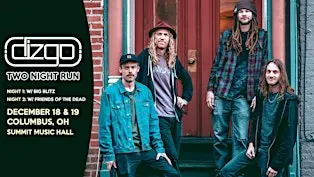 Dizgo - Two Night Holiday Run @ The Summit Music Hall