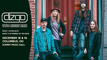 Dizgo - Two Night Holiday Run @ The Summit Music Hall