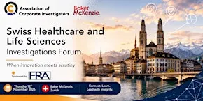 ACi Swiss Healthcare and Life Sciences Investigations Forum