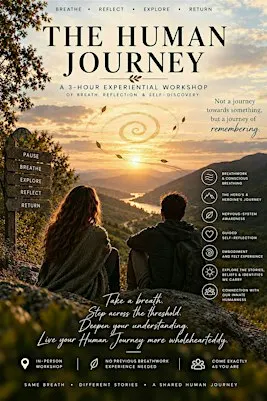 THE HUMAN JOURNEY A 3-hour experiential workshop