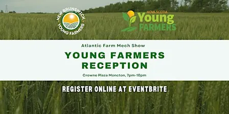 Atlantic Farm Mech Show Young Farmers Reception