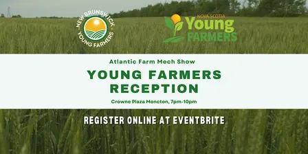Atlantic Farm Mech Show Young Farmers Reception