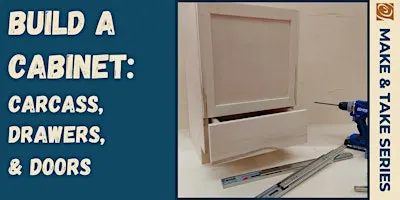 Build a Cabinet: Carcass, Drawers & Doors (2-Day Workshop)
