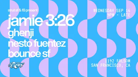 Strut SF & F8 Present Jamie 3:26