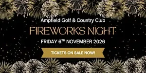 Fireworks Night 2026 - Ampfield Golf & Country Club