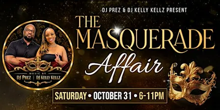 The Masquerade Affair Presented by DJ Prez & DJ Kelly Kellz