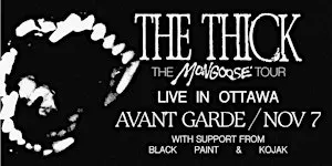 The Thick at Avant Garde - Ottawa
