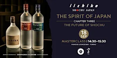 iichiko: The Spirit Of Japan - Chapter 03: The Future of Shochu