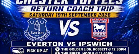 Chester Toffees - IPSWICH - Saturday 19th September 2026 - 3pm KO