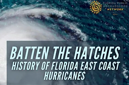 Batten The Hatches: History of Florida East Coast Hurricanes