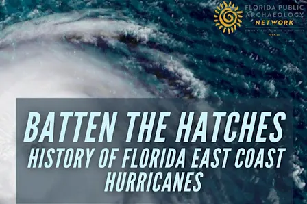 Batten The Hatches: History of Florida East Coast Hurricanes