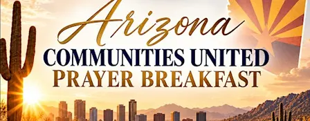 Arizona Communities United Prayer Breakfast