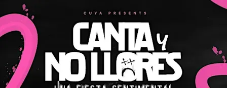 CANTA Y NO LLORES