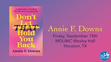 Annie F. Downs | Don't Let That Hold You Back