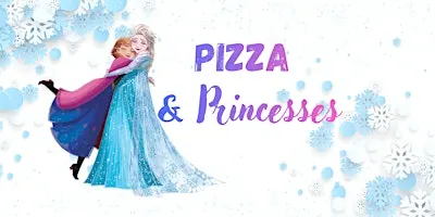Pizza & Princesses