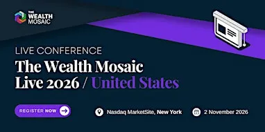 The Wealth Mosaic Live 2026: US