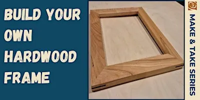 Build Your Own Hardwood Frame with Jeremy