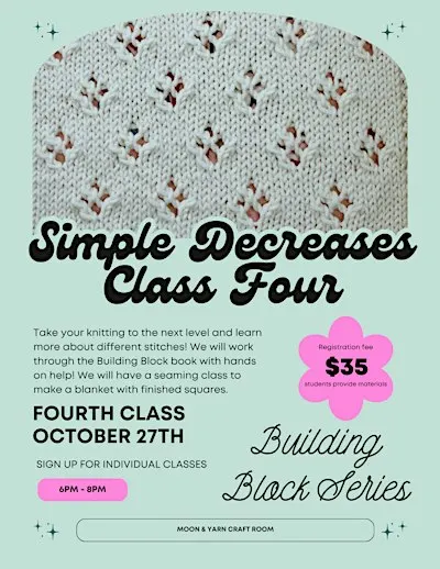 Building Block Series - Building Block Four - Simple Decreases