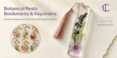 Botanical Resin Bookmarks or Keychain Workshop