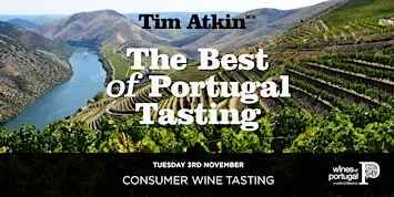 The Best of Portugal Wine Tasting with Tim Atkin MW and Beth Willard