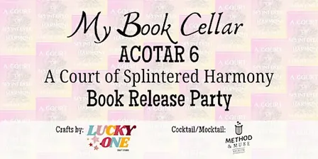 ACOTAR 6 A Court of Splintered Harmony Release Party