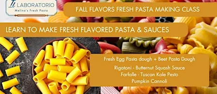 Lunchtime - Fresh Pasta Making Class - Fall Flavors