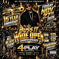 Strizzo's 15 Year Buss It Wide Open Anniversary BLACK OUT