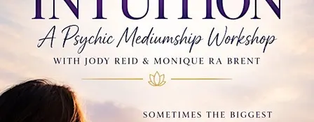 Building & Trusting Your Intuition - A psychic mediumship workshop