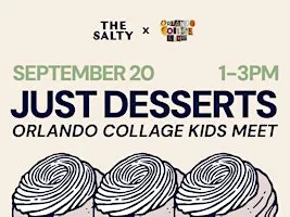 Just Desserts! Orlando Collage Kids Meetup at The Salty