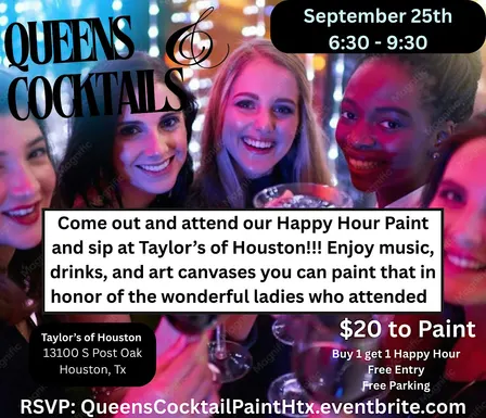Queens and Cocktails Paint & Sip Night at Taylor's of Houston