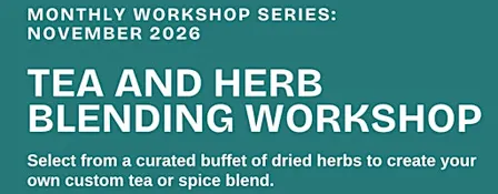 Tea and Herb Blending Workshop