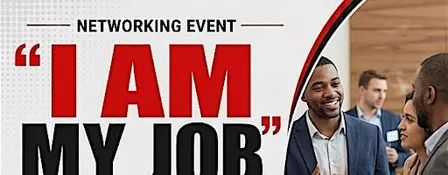 "I AM MY JOB" Afterwork Networking Event