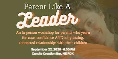 Parent Like a Leader