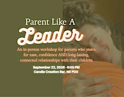 Parent Like a Leader