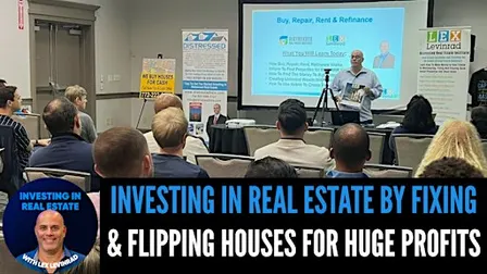 How To Invest in Real Estate By Fixing & Flipping Houses For Huge Profits