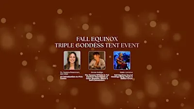 The Fall Equinox | Triple Goddess Tent Event