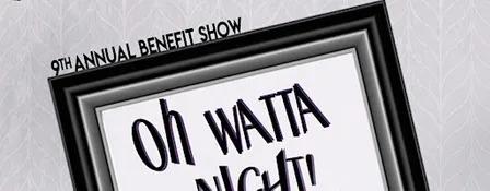 9th Annual Oh watta Night!